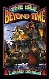 The Isle Beyond Time