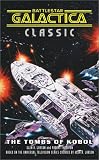 Battlestar Galactica Classic: The Tombs of Kobol