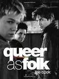 Queer as Folk: The Book (Queer as Folk)