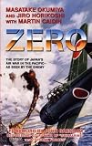 Zero: The Story of Japan's Air War in the Pacific - As Seen by the Enemy