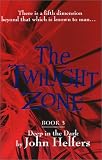The Twilight Zone: Book 3: Deep In The Dark (Twilight Zone)