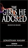 The Girls He Adored : A Novel