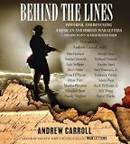 Behind the Lines: Powerful and Revealing American and Foreign War Letters and One Man's Search to Find Them