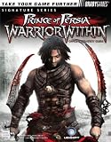 Prince of Persia(R): Warrior Within Official Strategy Guide (Official Strategy Guides (Bradygames))