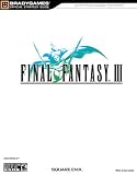 FINAL FANTASY(r) III Official Strategy Guide (Official Strategy Guides (Bradygames)) (Official Strategy Guides (Bradygames))