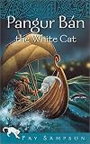 Pangur Ban the White Cat: Book Two (The Pangur Ban Celtic Fantasies)