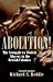 Vente de Livres.com : Abolition!: The Struggle to Abolish Slavery in the British Colonies