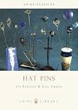 Hat Pins (Shire Albums) (Shire Album S.)