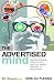 Erik Du Plessis: The Advertised Mind: Ground-Breaking Insights Into How Our Brains Respond To Advertising