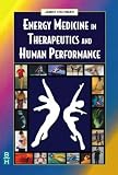 Energy Medicine in Therapeutics and Human Performance (Energy Medicine in Therapeutics & Human Performance)