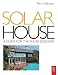 Solar House, First Edition : A Guide for the Solar Designer