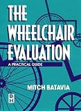 The Wheelchair Evaluation: A Practical Guide Picture