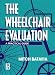 The Wheelchair Evaluation: A Practical Guide Picture