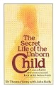 The Secret Life of the Unborn Child
