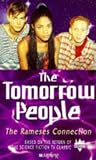 The Tomorrow People: The Rameses Connection (The Tomorrow People)
