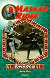 Masked Rider: Super Gold (Masked Rider)