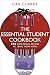 The Essential Student Cookbook: 400 Budget Recipes to Leave Homewith