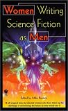 Women Writing Science Fiction As Men (Daw Science Fiction)
