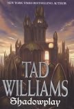 Shadowplay (Shadowmarch, Vol. 2)