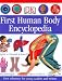 First Human Body Encyclopedia (Dk First Reference Series) by DK Publishing