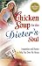 Chicken Soup for the Dieter's Soul: Inspiration and Humor to Help You Over the Hump (Chicken Soup for the Soul)