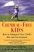 Allan Magaziner, D.O., Linda Bonvie, and Anthony Zolezzi: Chemical-Free Kids 