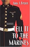 Tell It To The Marines