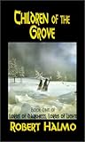 Children of the Grove (Lords of Darkness, Lords of Light, Book 1)