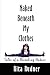 Naked Beneath My Clothes: Tales of a Revealing Nature by Rita Rudner