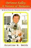 DeForest Kelley: A Harvest of Memories : My Life and Times With a Remarkable Gentleman Actor