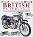 The Complete British Motorcycle: The Classics from 1907 to the Present by John Carroll