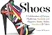 Shoes: A Celebration of Pumps, Sandals, Slippers & More by Linda O'Keeffe
