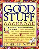 The Good Stuff Cookbook: Over 300 Delicacies to Make at Home