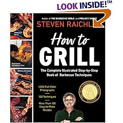 How to Grill: The Complete Illustrated Book of Barbecue Techniques