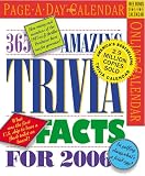 365 Amazing Trivia Facts Calendar 2006