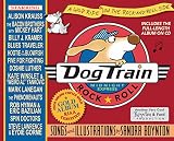 Dog Train: A Wild Ride on the Rock-and-Roll Side (Book & CD)