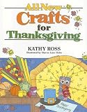 All New Crafts for Thanksgiving (All-New Holiday Crafts for Kids)