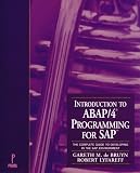 Introduction to ABAP/4 Programming for SAP : The Complete Guide to Developing in the SAP Environment