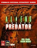 Aliens Versus Predator: Prima's Official Strategy Guide