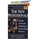 The New Professionals: The Rise of Network Marketing As the Next Major Profession