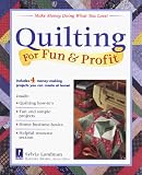 Quilting For Fun & Profit