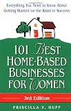 101 Best Home-Based Businesses for Women, 3rd Edition: Everything You Need to Know About Getting Started on the Road to Success (For Fun & Profit): $7.40