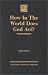 How in the World Does God Act?