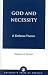 God and Necessity: A Defense of Classical Theism