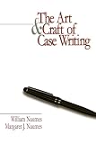 The Art and Craft of Case Writing