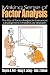 Making Sense of Factor Analysis: The Use of Factor Analysis for Instrument Development in Health Care Research