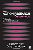 The Action Research Dissertation: A Guide for Students and Faculty