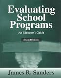 Evaluating School Programs: An Educators Guide