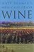 Matt Kramer's New California Wine: Making Sense of Napa Valley, Sonoma, Central Coast, and Beyond by Matt Kramer