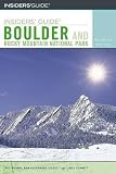 Insiders Guide to Boulder and Rocky Mountain National Park, 7th (Insiders Guide Series)